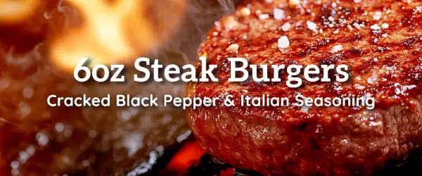 Fire Up the Grill – Our New 6oz Steak Burgers Have Arrived!