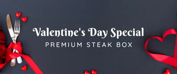 Valentine's Day Special&colon; Premium Steak Box - Just &pound;50&excl;